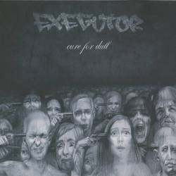 Exegutor : Cure for Dull